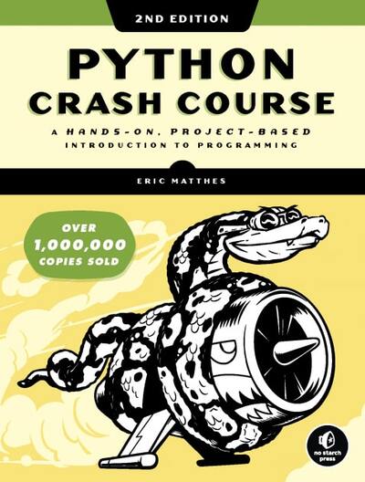 Cover image for Python Crash Course: A Hands-On, Project-Based Introduction to Programming (2nd Edition)